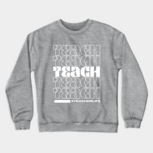 Teach#Teacherlife Crewneck Sweatshirt